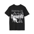Wandering Life T-Shirt Uni-Sex 100% Cotton