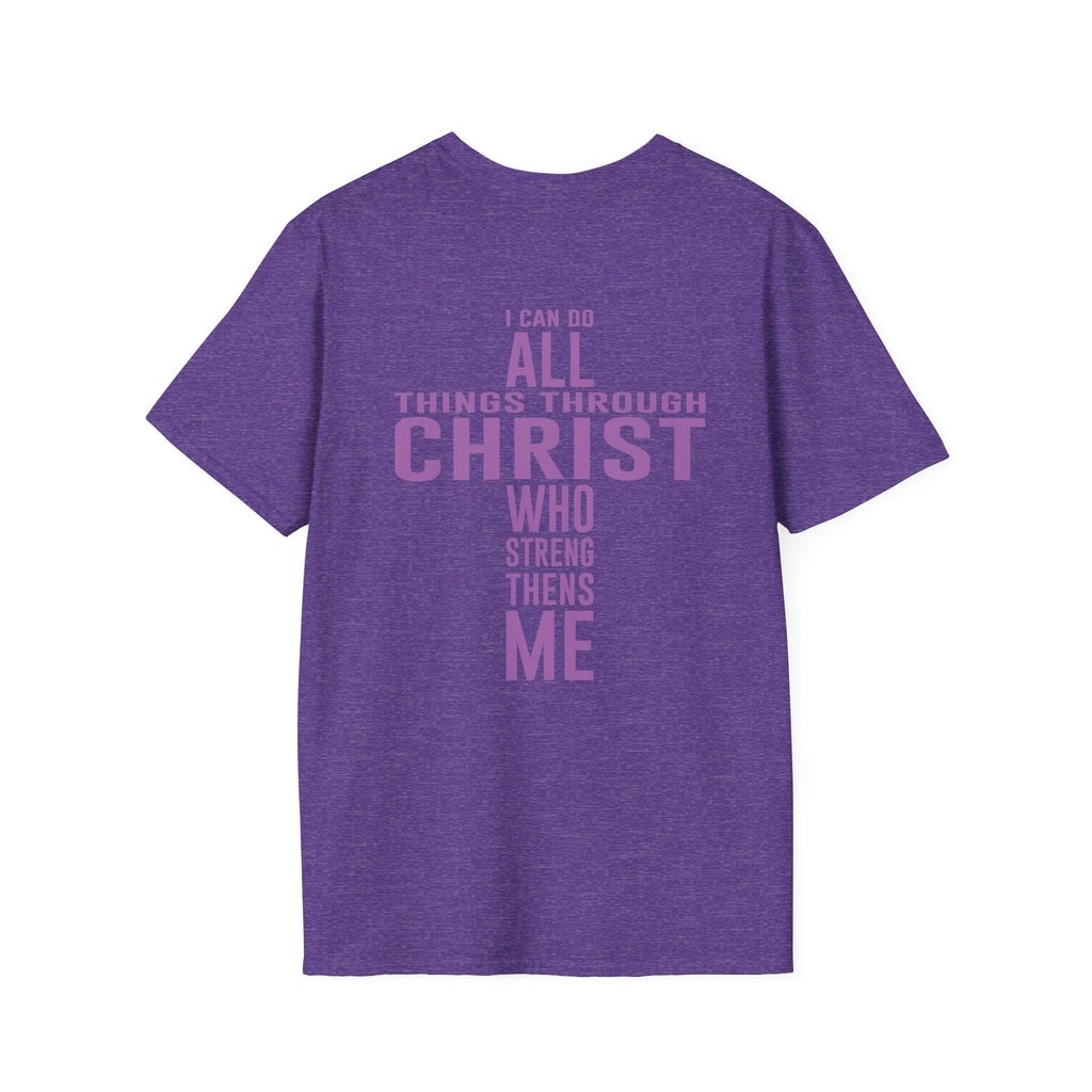 He Strengthens Me T-Shirt Uni-Sex 100% Cotton
