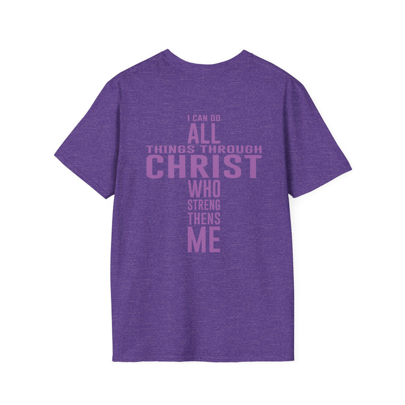 He Strengthens Me T-Shirt Uni-Sex 100% Cotton