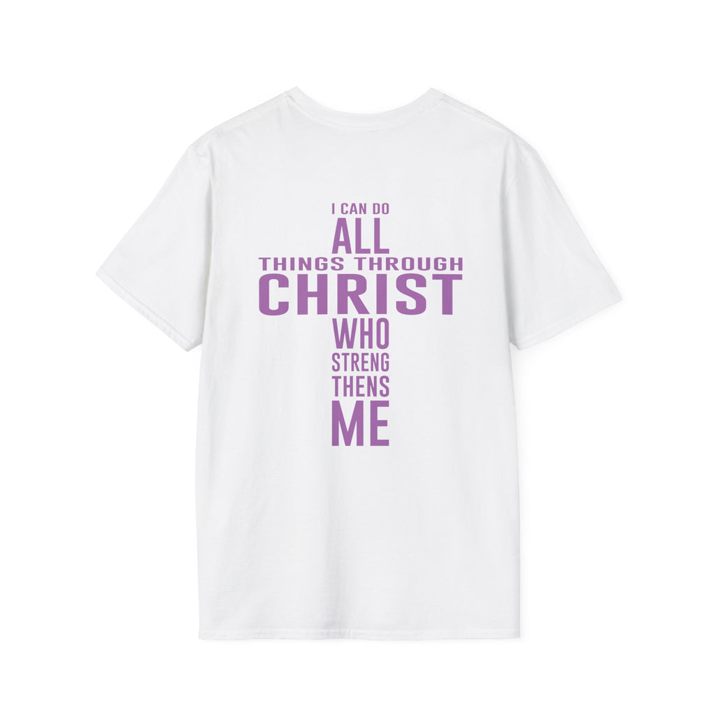 He Strengthens Me T-Shirt Uni-Sex 100% Cotton