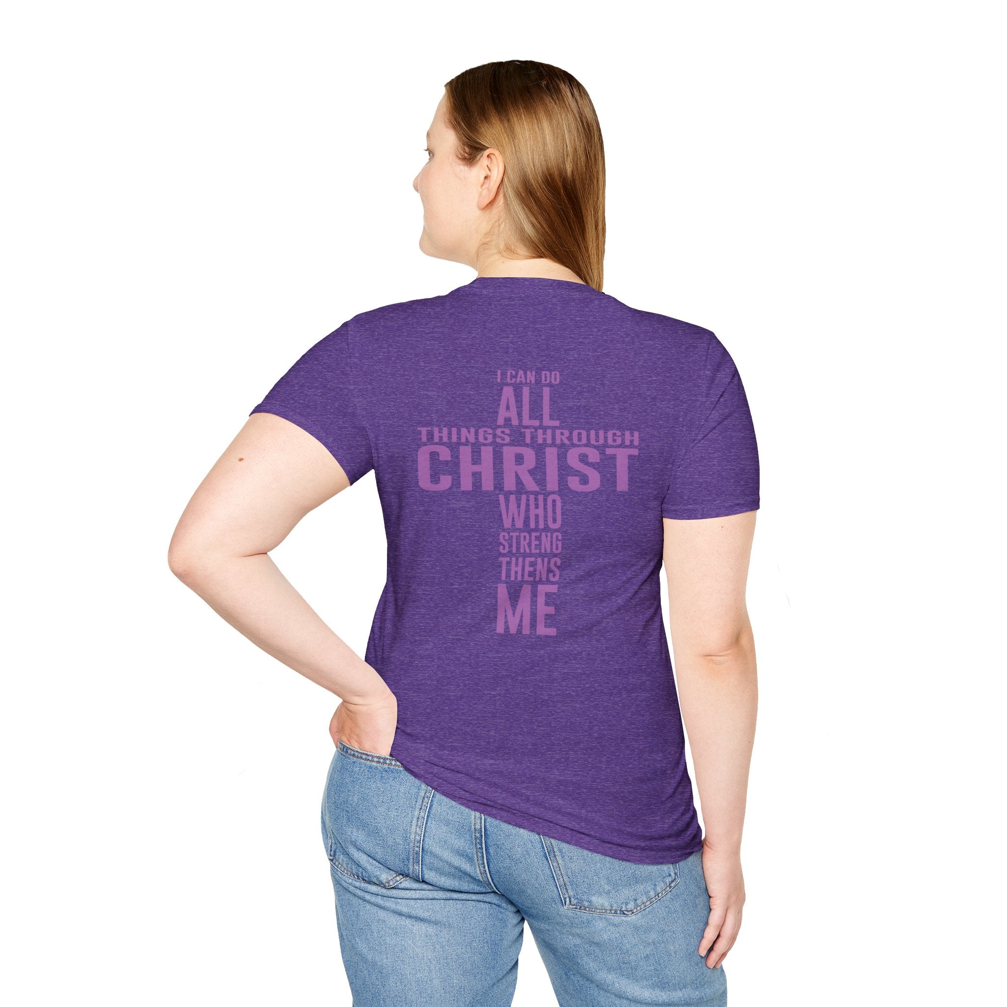 He Strengthens Me T-Shirt Uni-Sex 100% Cotton